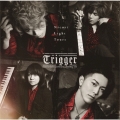 Trigger [CD+DVD]＜初回限定盤＞