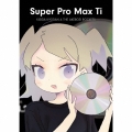 Super Pro Max Ti [CD+Blu-ray Disc]＜初回限定盤＞