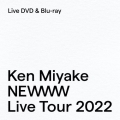 Ken Miyake NEWWW Live Tour 2022 [2DVD+Booklet]