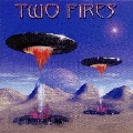 トゥー・ファイアーズ