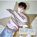 All of You [CD+ブックレット+グッズ]＜メンバーソロジャケット盤 / SHOTARO ver.＞