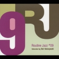 ROUTINE JAZZ #09 Selected by Kei Kobayashi
