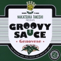 GROOVY SAUCE -Genovese-