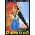 クロッシング・ザ・ブリッジ -サウンド・オブ・イスタンブール-