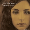 JAZZ BAR BEST + 5 -10th Anniversary-