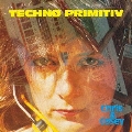 テクノ・プリミティブ
