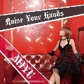 Raise your hands＜数量限定盤＞