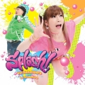 榊原ゆい with DJ Shimamura コラボベストアルバム「Splash!」 [CD+DVD]＜初回限定盤＞