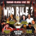 WHO RULE? -SOUND CLASH-