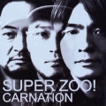 SUPER ZOO! [CCCD+DVD]＜初回限定盤＞
