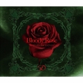 Bloody Rose "Best Collection 2007-2011" [2CD+Blu-ray Disc]＜数量限定生産盤＞