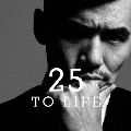 25 TO LIFE＜通常盤＞