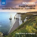Roussel: Piano Music Vol.1