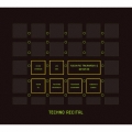 TECHNO RECITAL＜初回限定盤＞