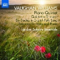 Vaughan Williams: Piano Quintet - Quintet in D major, Six Studies in English Folksong, etc