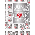 Jun. K (From 2PM) Solo Tour 2015 "LOVE LETTER" in MAKUHARI MESSE [2DVD+LIVEフォトブック]＜初回生産限定盤＞