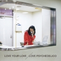 LOVE YOUR LOVE＜初回限定盤＞