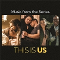 THIS IS US 36歳、これから オリジナル・サウンドトラック