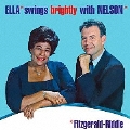 エラ・スウィングス・ブライトリー・ウィズ・ネルソン＜限定盤＞