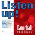 LISTEN UP! - DANCEHALL ORIGINALS