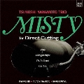 ミスティ for ダイレクト・カッティング＜数量限定盤＞