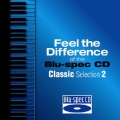 聴き比べ体感! Blu-spec CD×CD クラシック編2 [Blu-spec CD+CD]＜完全生産限定盤＞
