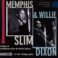 ソングス・オブ・メンフィス・スリム・アンド・ウィリー・ディクソン+アット・ザ・ヴィレッジ・ゲート