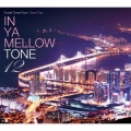 IN YA MELLOW TONE 12