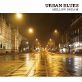 アーバン・ブルース メロウ・ドリーム