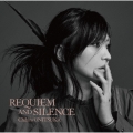 REQUIEM AND SILENCE＜初回限定盤＞