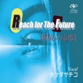 Reach for The Future/螺旋の記憶