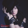 Desires [CD+DVD]＜初回限定盤＞