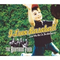 I Love Baseball(Take Me Out To The Ballgame)