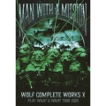 Wolf Complete Works X ～MAN WITH A "15th" MISSION PLAY WHAT U WANT TOUR 2025～＜通常盤B＞