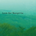 Look for Shangri-La＜生産限定盤＞