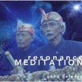 細野晴臣監修”Ｌｏｓｔ＆Ｆｏｕｎｄ”　Ｒｅｓｏｎａｎｃｅ　Ｍｅｄｉｔａｔｉｏｎ～共鳴瞑想