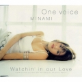 One voice・Watchin'in our Love