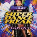 スーパー・ダンス・フリーク VOL.76