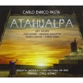 カルロ・エンリコ・パスタ(マッテオ・アンジェローニ): 歌劇「アタワルパ」