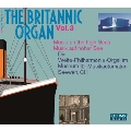 The Britannic Organ Vol.3 - Music on the High Seas
