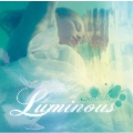 LUMINOUS<初回限定盤>