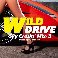 WILD DRIVE -Sky Crusin' Mix- II