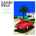 SUMMER BREEZE -CITY POP- PRIME JAPANESE GROOVE<タワーレコード限定>