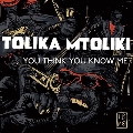 Tolika Mtoliki<限定盤>