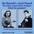 イダ・ヘンデル&ヨーゼフ・ハシッド - ユダヤ系ポーランドのヴァイオリンの神童 HMV録音集
