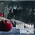 More Than Dancing＜初回生産限定盤＞