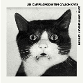 Jim Campilongo And The 10 Gallon Cats (25th Anniversary Edition)