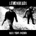 Hate Your Friends [LP+CD]