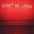 Don't Be Long [LP+CD]
