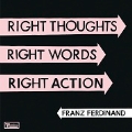 Right Thoughts, Right Words, Right Action<初回生産限定盤>